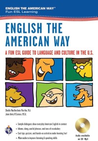 English The American Way : A Fun ESL Guide to Language and Culture in the U.S.