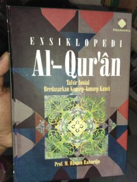 Ensiklopedi Al-Qur'an : Tafsir Sosial Berdasarkan Konsep-Konsep Kunci