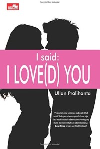 Image of I Said : I Love(d) You