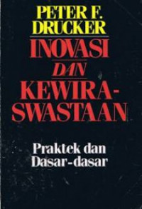 Image of Inovasi dan Kewiraswastaan : Praktek dan Dasar-Dasar