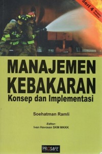 Image of Manajemen Kebakaran : Konsep dan Implementasi