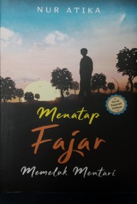 Menatap Fajar Memeluk Mentari