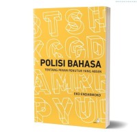 Polisi Bahasa : Tentang Peran Penutur Yang Absen