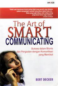 The Art of Smart Communicating
