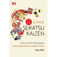The New Seikatsu Kaizen : Reformasi Pola Hidup Jepang